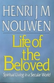Image of Life of the Beloved by Henri J. M. Nouwen Paperback