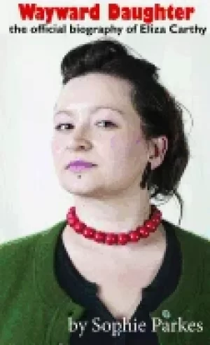 Image of wayward daughter the official biography of eliza carthy