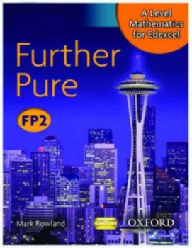 Image of A Level Mathematics for Edexcel. Fp2 Further Pure by Mark Rowland Paperback