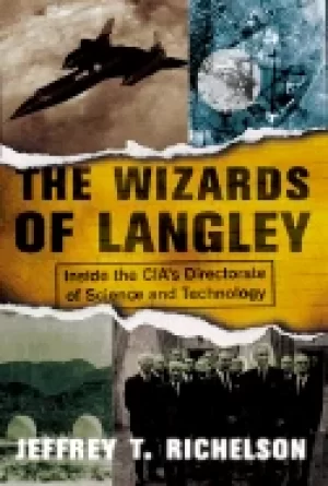 Image of wizards of langley inside the cias directorate of science and technology