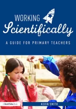 Image of Working ScientificallyA guide for primary science teachers