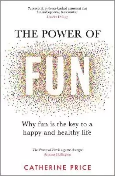 Image of The Power of Fun by Catherine Price