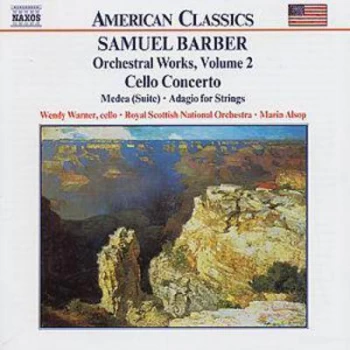 image of Orchestral Works Cello Concerto - Medea Suite Adagio for Strings - Volume 2 by Samuel Barber CD Album