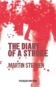 Image of The Diary of a Stroke by Martin Stephen Hardback