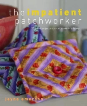 Image of The Impatient Patchworker by Jayne Emerson