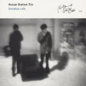 Image of Astrakan Cafe by Anouar Brahem Trio CD Album