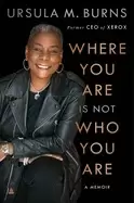 Image of where you are is not who you are a memoir