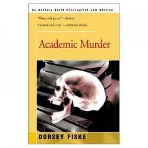 Image of Academic Murder by Dorsey Fiske Paperback