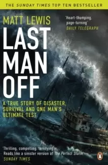 Image of Last Man Off : A True Story of Disaster, Survival and One Man's Ultimate Test