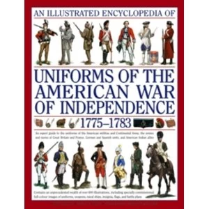 Image of Illustrated Encyclopedia of Uniforms of the American War of Independence