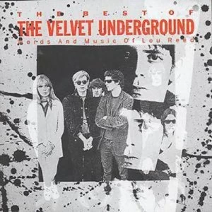 image of The Best of the Velvet Underground Words and Music of Lou Reed by The Velvet Underground CD Album