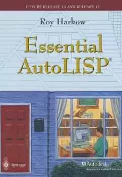 Image of Essential AutoLISP by Roy Harkow