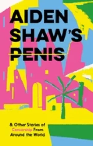 Image of aiden shaws penis and other stories of censorship from around the world