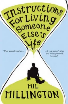 Image of Instructions for Living Someone Elses Life by Mil Millington Paperback