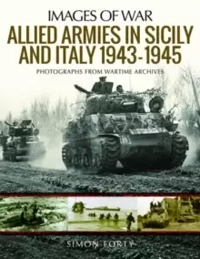 Image of Allied Armies in Sicily and Italy, 1943-1945 : Photographs from Wartime Archives