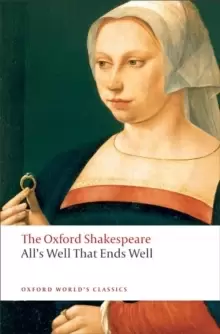 Image of All's Well that Ends Well: The Oxford Shakespeare