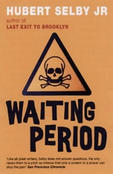 Image of Waiting Period by Hubert Selby Jr. Paperback