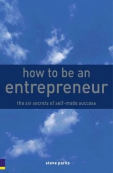 Image of How to Be an Entrepreneur by Steve Parks Book