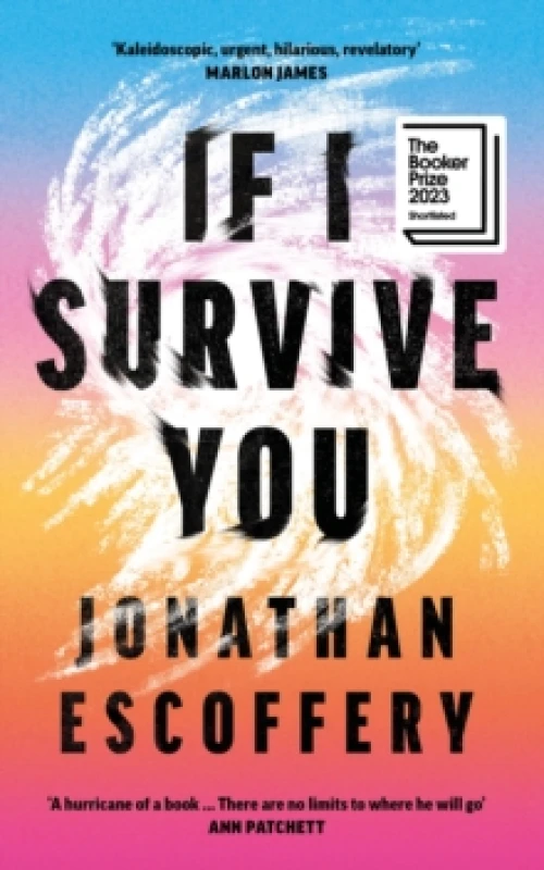 Image of If I Survive You. Hardback. By Jonathan Escoffery Books