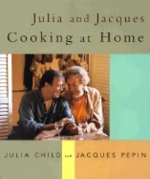 Image of julia and jacques cooking at home a cookbook