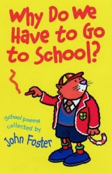 Image of Why Do We Have to Go to School by John Foster Paperback