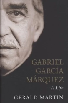 Image of Gabriel Garca Mrquez by Gerald Martin Hardback