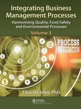 Image of Integrating Business Management ProcessesVolume 3: Harmonising Quality Food Safety and Environmental Processes