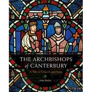 Image of The Archbishops of Canterbury A Tale of Church and State Paperback / softback 2018