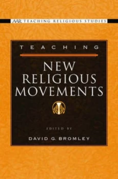 Image of Teaching New Religious Movements by David G Bromley Hardback