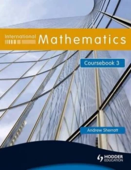 Image of International mathematics Coursebook 3 by Andrew Sherratt