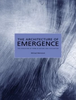 Image of The Architecture of Emergence by Michael Weinstock Book