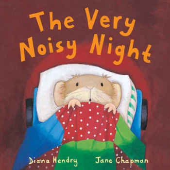 Image of The Very Noisy Night by Diana Hendry and Jane Chapman Hardback