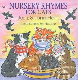 Image of Nursery Rhymes for Cats by Julie Hope and John F Hope and Susan Hellard Book