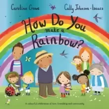 Image of How Do You Make a Rainbow?