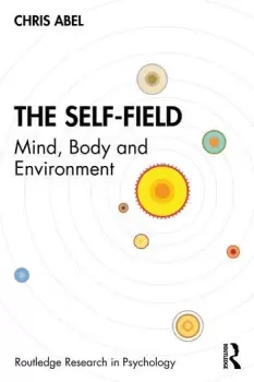 Image of The Self-FieldMind Body and Environment