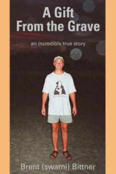 Image of A Gift from the Grave by Swami Brent Bittner Paperback