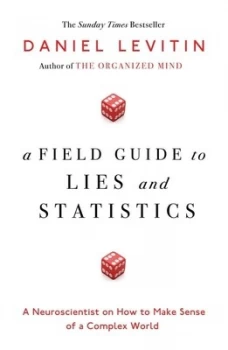 Image of A Field Guide to Lies and Statistics by Daniel J Levitin Paperback