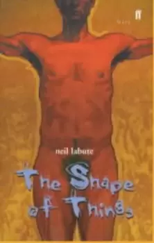 Image of The shape of things by Neil LaBute