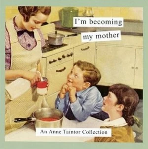 Image of Im Becoming My Mother by Anne Taintor Paperback