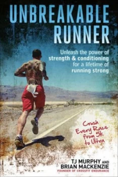 Image of Unbreakable Runner by T. J Murphy and Brian Mackenzie Book