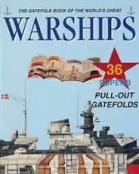 Image of The gatefold book of the worlds great warships by