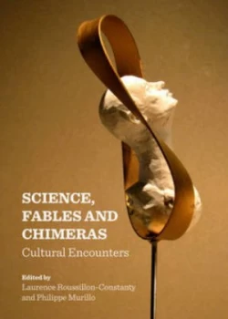 Image of Science Fables and Chimeras by Laurence Roussillon-Constanty Hardback