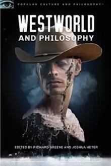 Image of Westworld and Philosophy : Mind Equals Blown