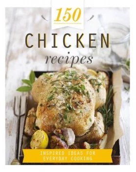 Image of 150 Chicken Recipes by Parragon Books Ltd Hardback