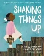 Image of shaking things up 14 young women who changed the world