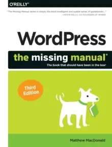 Image of Wordpress: The Missing Manual : The Book That Should Have Been in the Box
