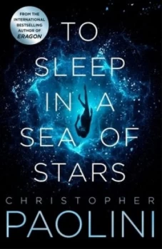 Image of To sleep in a sea of stars by Christopher Paolini