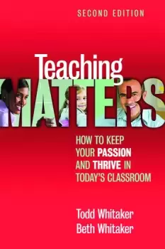 Image of Teaching MattersHow to Keep Your Passion and Thrive in Today's Classroom