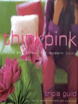 Image of Think Pink by Tricia Guild and Elspeth Thompson and Tricia Guild and James Merrell Hardback