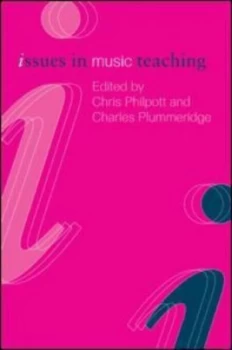 Image of Issues in Music Teaching by Chris Philpott Paperback